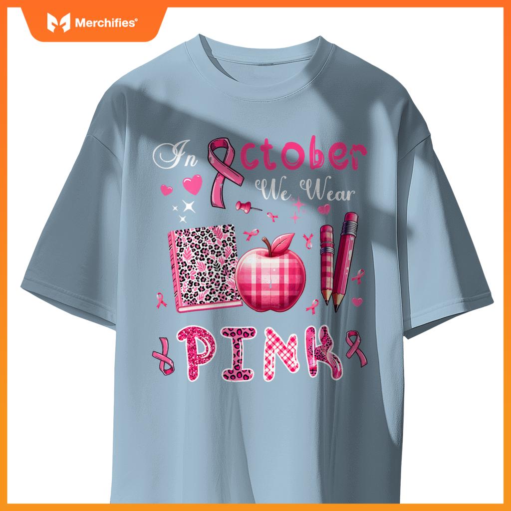In October We Wear Pink Breast Cancer Awareness Teacher