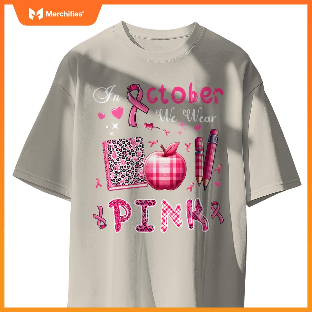 In October We Wear Pink Breast Cancer Awareness Teacher