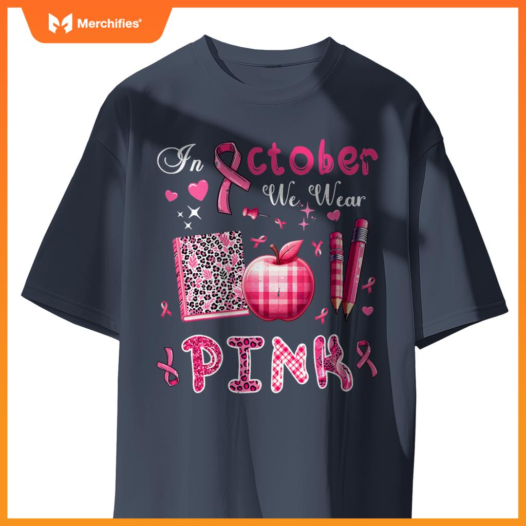 In October We Wear Pink Breast Cancer Awareness Teacher