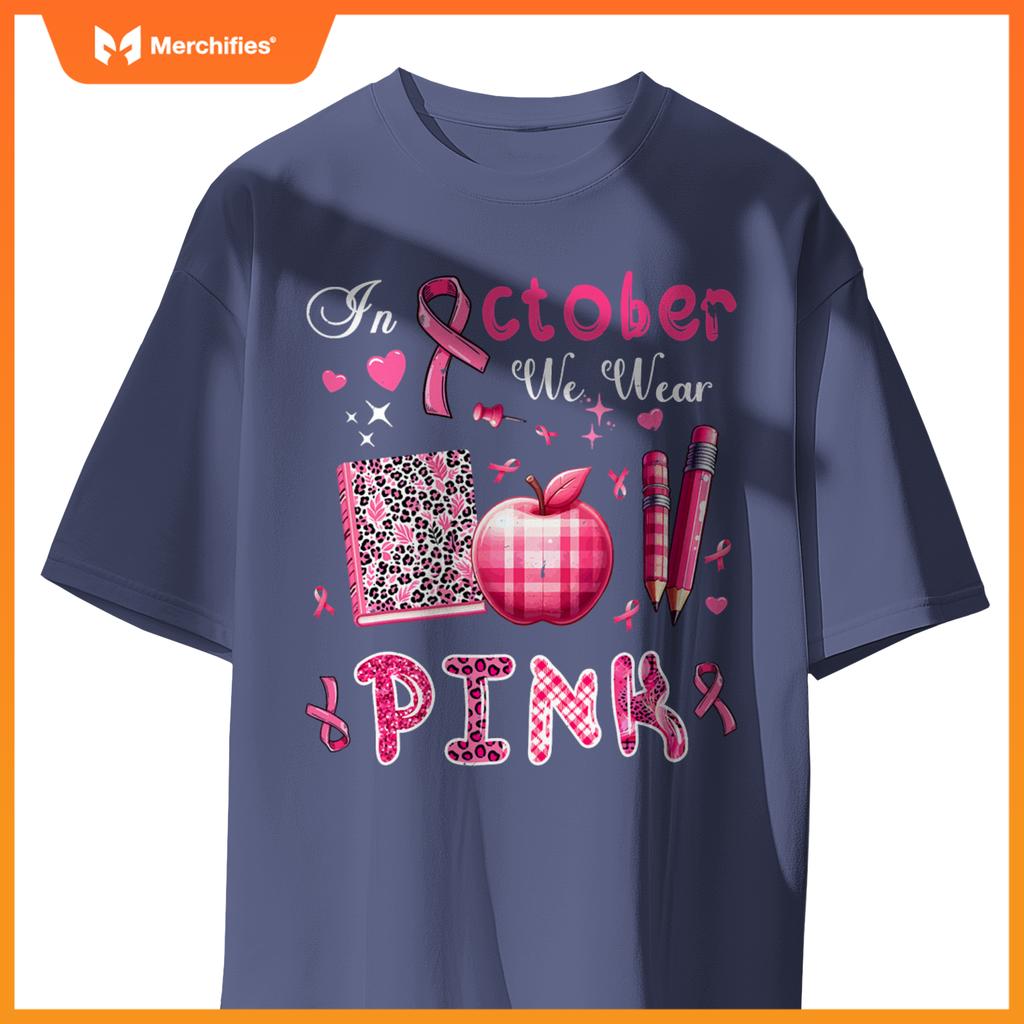 In October We Wear Pink Breast Cancer Awareness Teacher