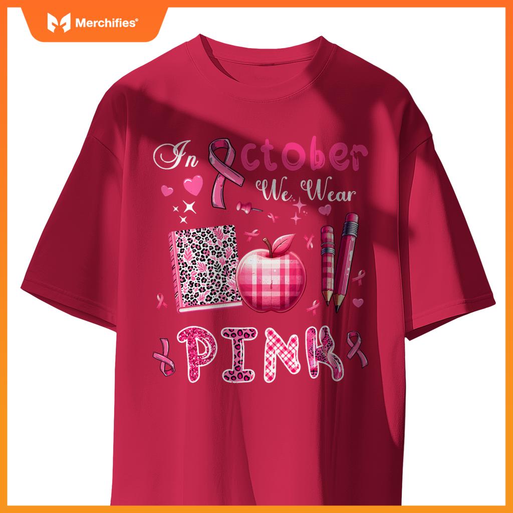 In October We Wear Pink Breast Cancer Awareness Teacher