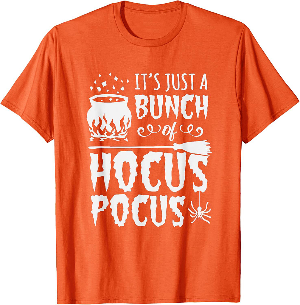It's Just A Bunch Of Hocus Pocus Funny Halloween Gifts T-Shirt