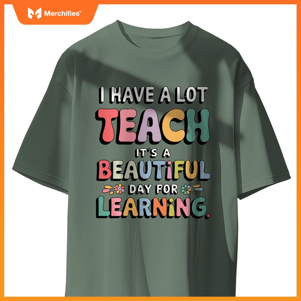 It's A Beautiful Day for Learning Women Teacher Life Teach