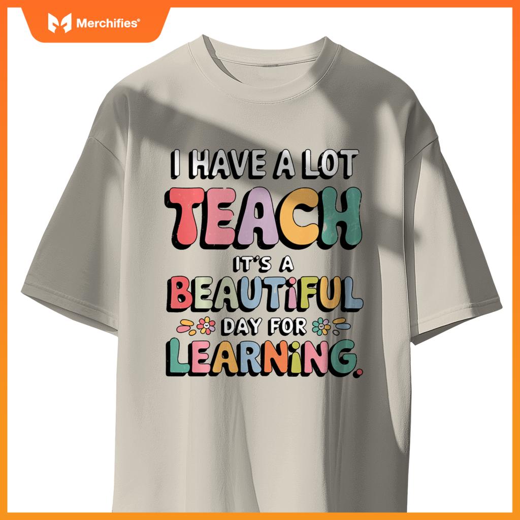 It's A Beautiful Day for Learning Women Teacher Life Teach