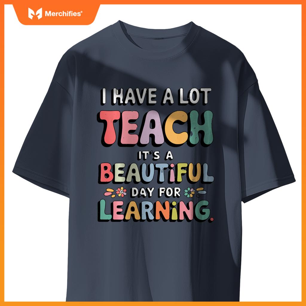 It's A Beautiful Day for Learning Women Teacher Life Teach