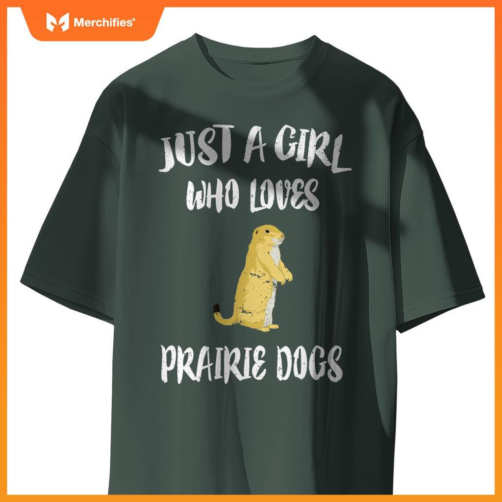 Just A Girl Who Loves Prairie Dogs Animal Gift T-Shirt