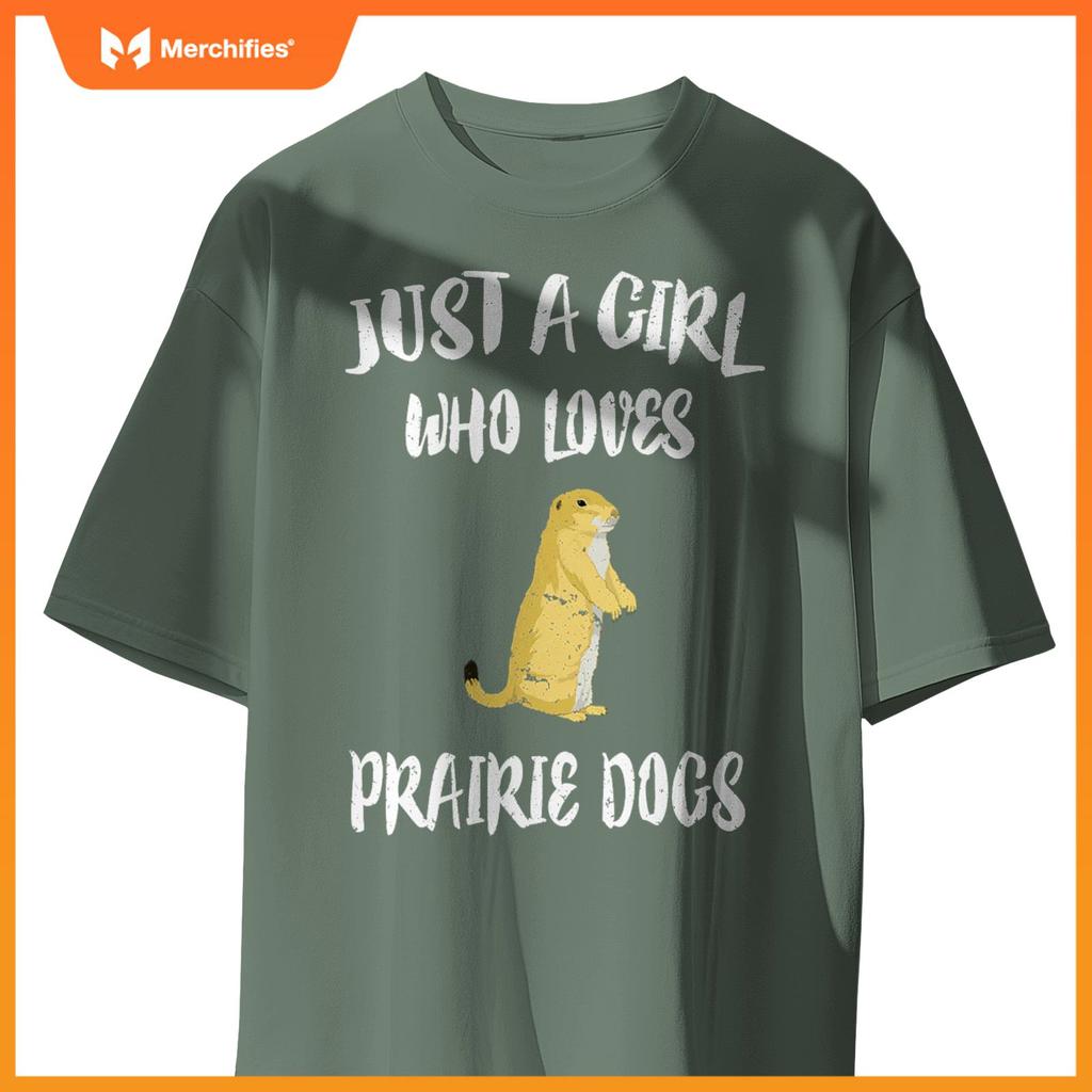 Just A Girl Who Loves Prairie Dogs Animal Gift T-Shirt