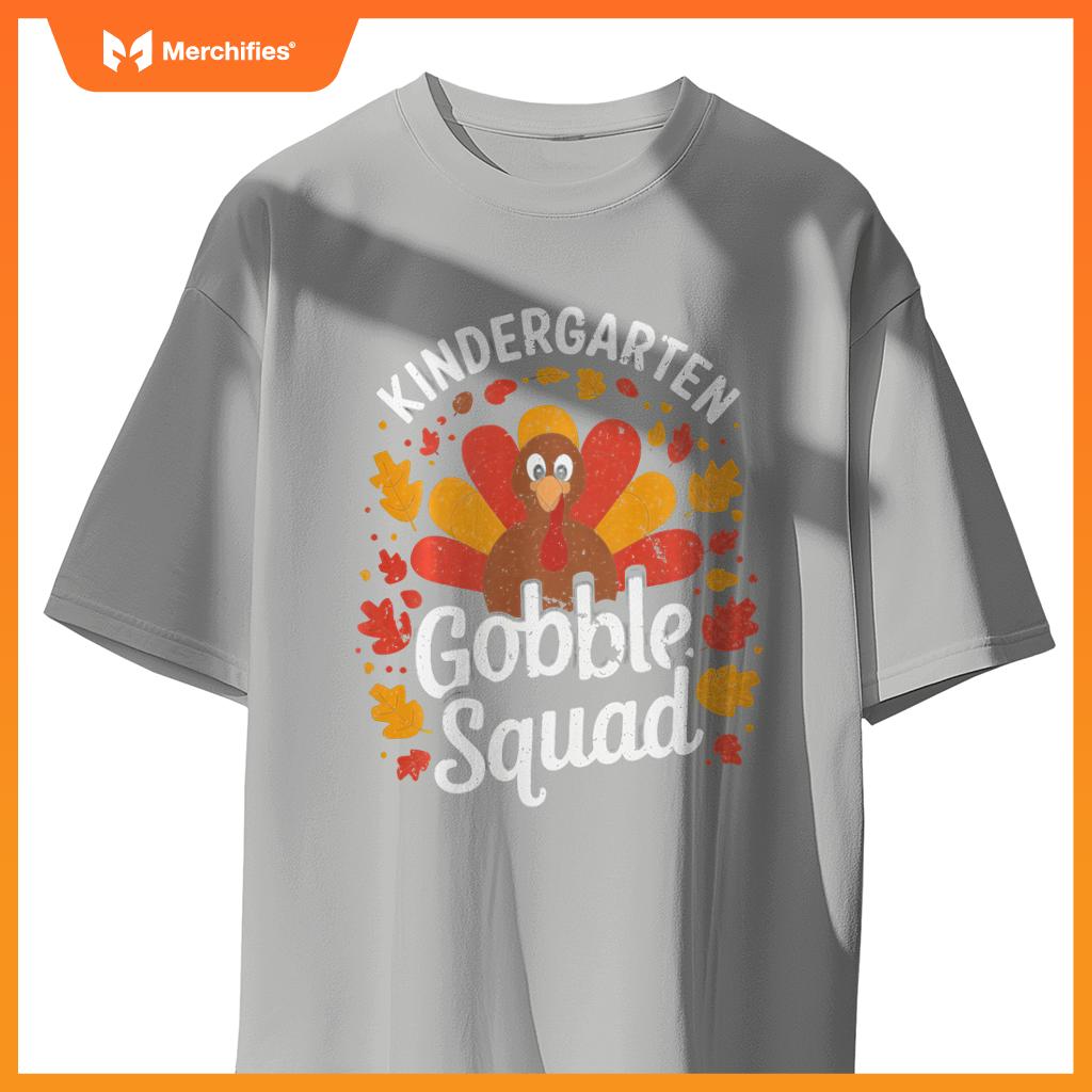 Kindergarten Gobble Squad Turkey Thanksgiving Teacher