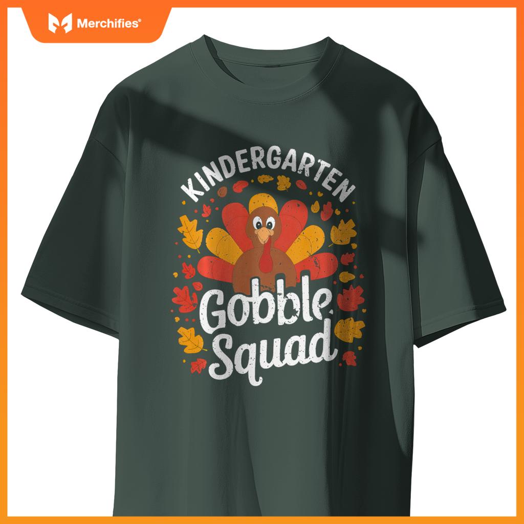 Kindergarten Gobble Squad Turkey Thanksgiving Teacher