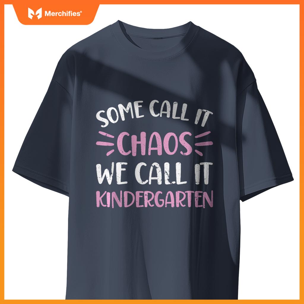 Kindergarten Teacher Some Call It Chaos