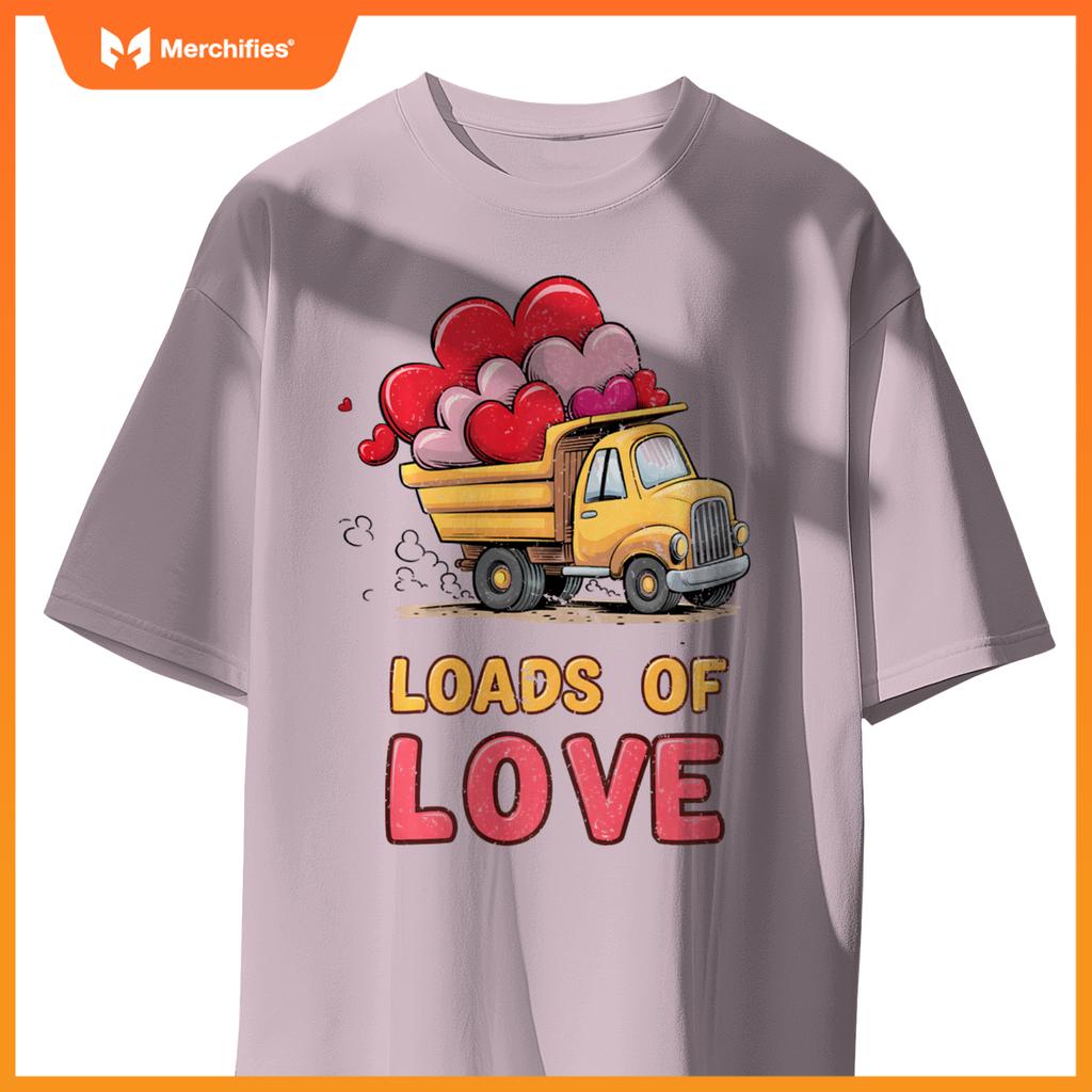 Loads Of Love Valentine 2025 Truck Valentine's Excavator T-Shirt