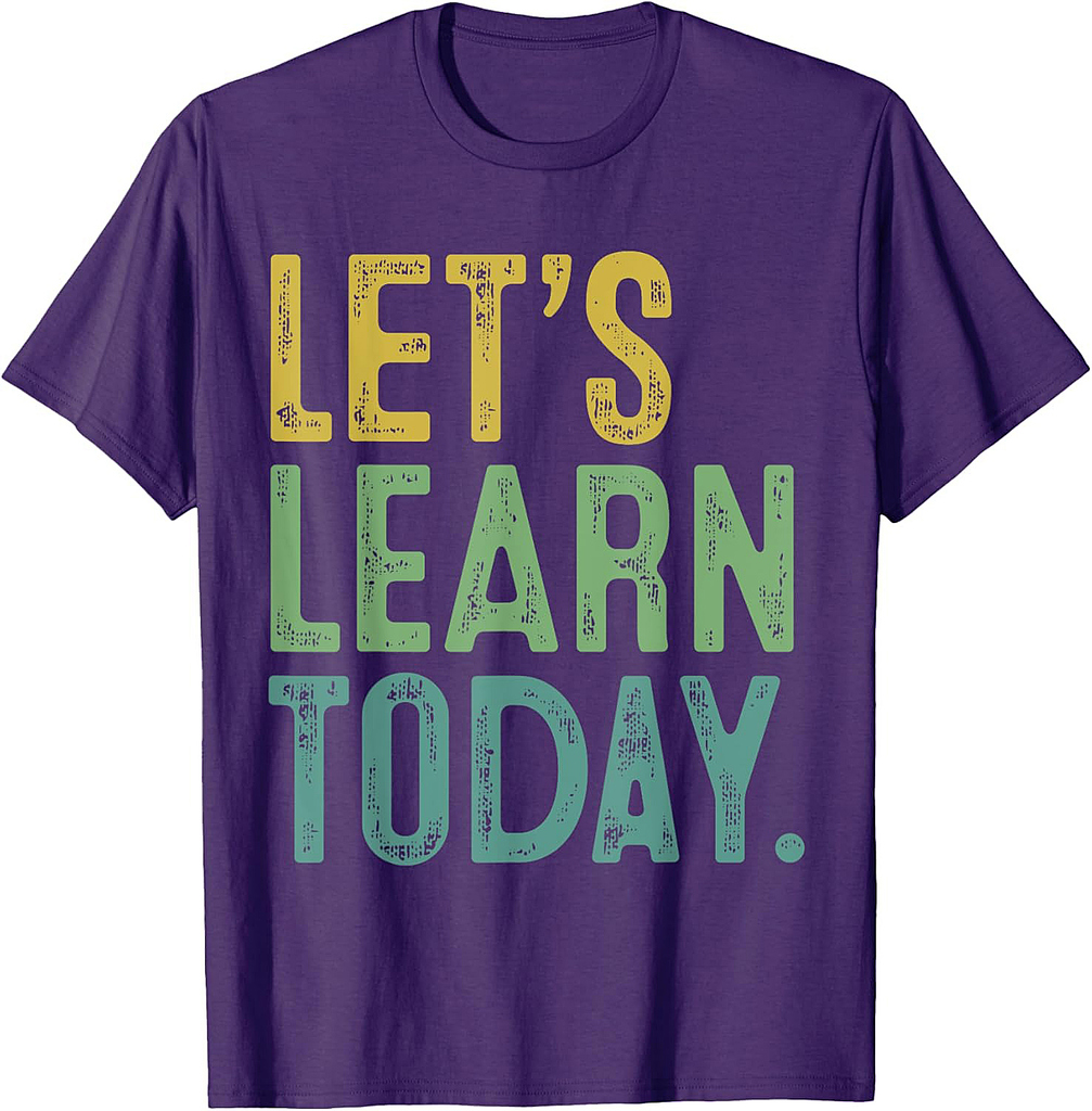 Let's Learn To Day Teacher Student Typography Back To School T-Shirt