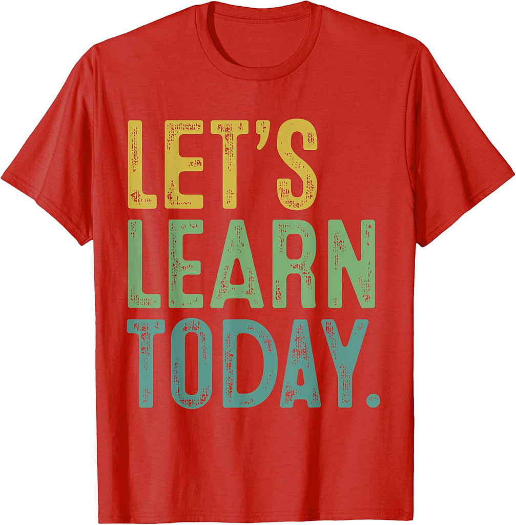 Let's Learn To Day Teacher Student Typography Back To School T-Shirt