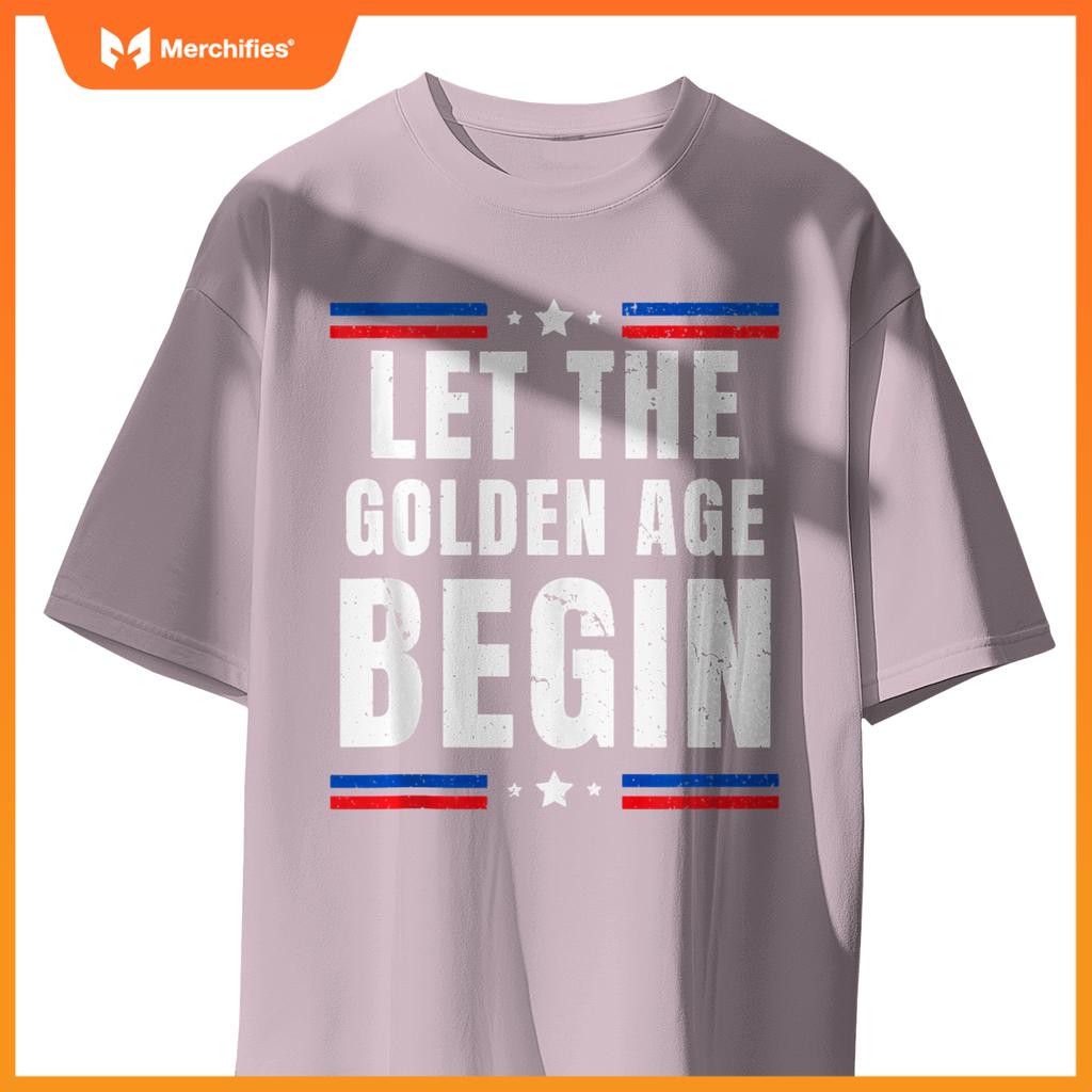 Let the Golden Age Begin Patriotic Pro Trump Anti Kamala T-Shirt