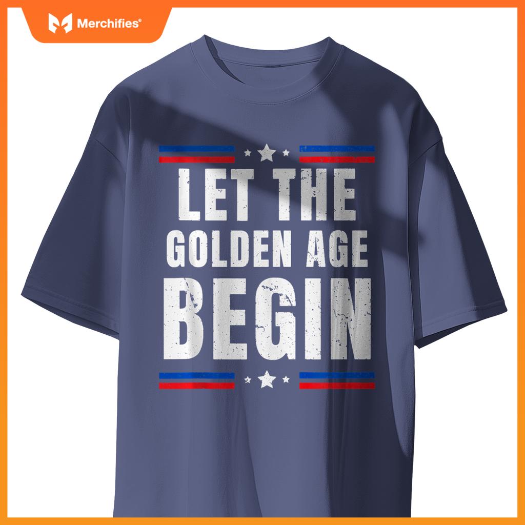 Let the Golden Age Begin Patriotic Pro Trump Anti Kamala T-Shirt