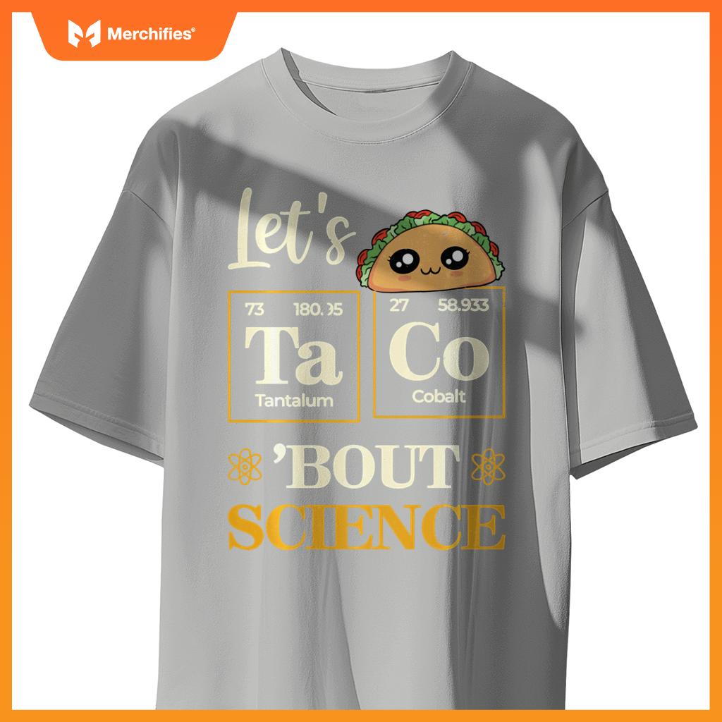 Let's Taco 'Bout Science Funny Teacher Chemistry