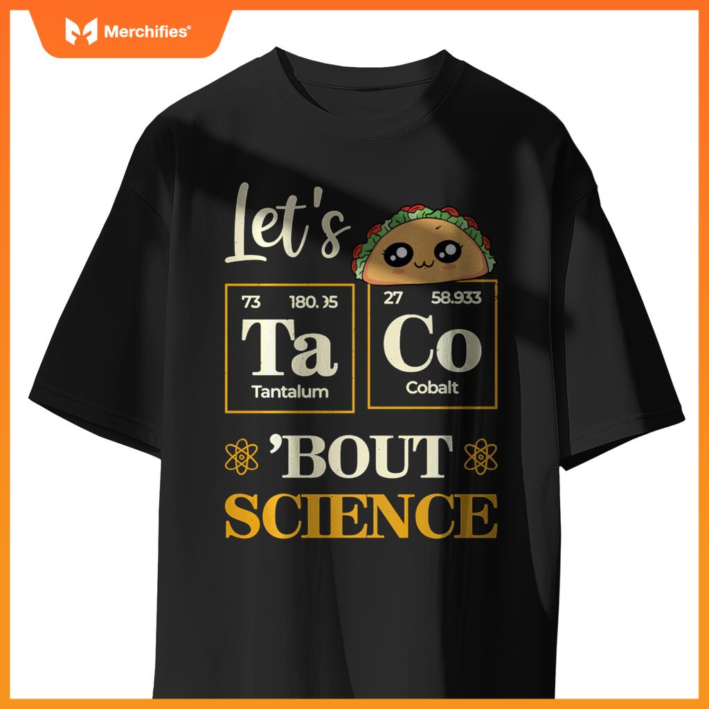 Let's Taco 'Bout Science Funny Teacher Chemistry