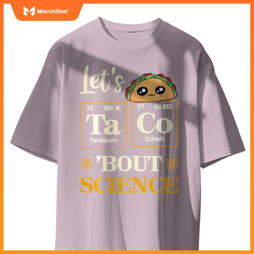 Let's Taco 'Bout Science Funny Teacher Chemistry