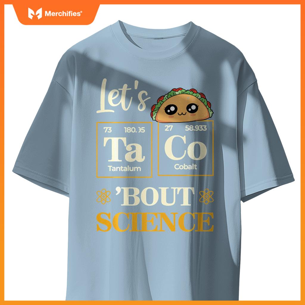 Let's Taco 'Bout Science Funny Teacher Chemistry
