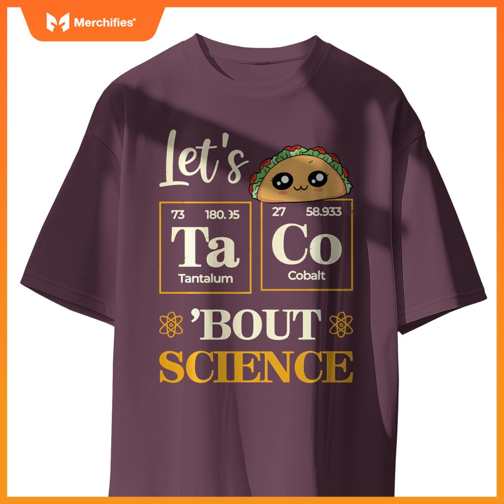 Let's Taco 'Bout Science Funny Teacher Chemistry