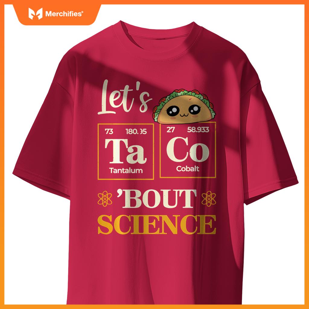 Let's Taco 'Bout Science Funny Teacher Chemistry