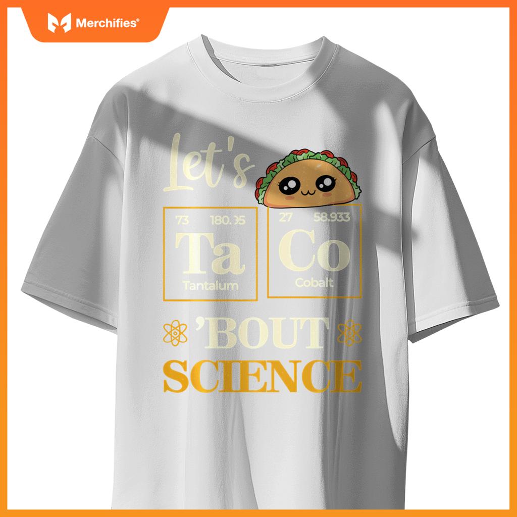 Let's Taco 'Bout Science Funny Teacher Chemistry