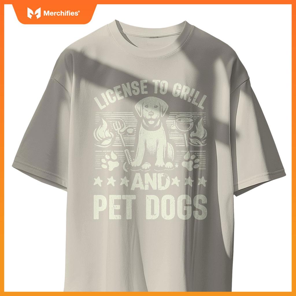 License To Grill And Pet Dogs Dog Dad T-Shirt