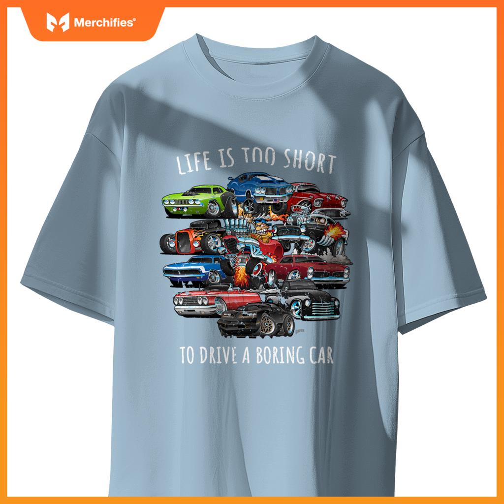 Life is Too Short to Drive a Boring Car Cartoon Cars Design T-Shirt