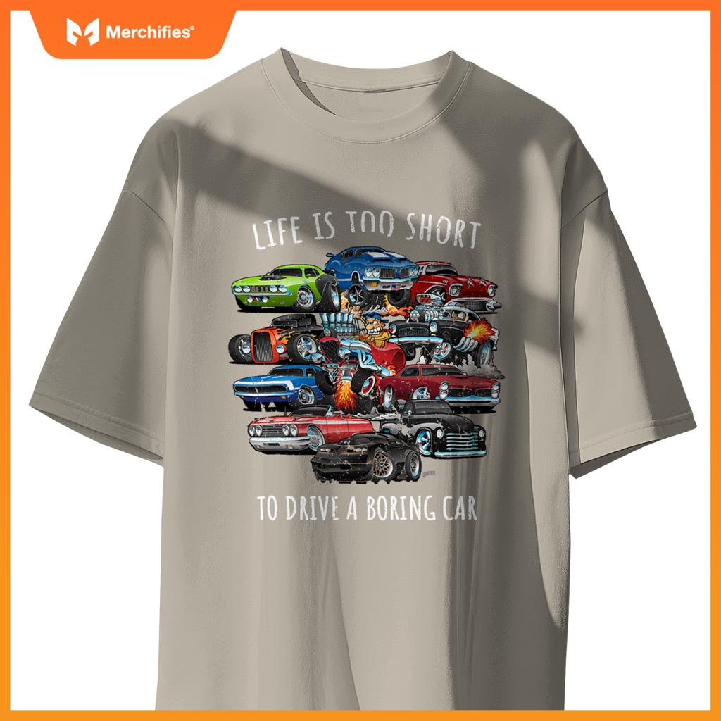 Life is Too Short to Drive a Boring Car Cartoon Cars Design T-Shirt