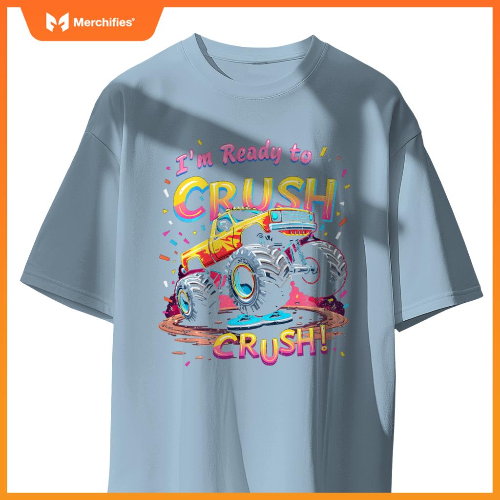 I'm Ready To CRUSH! Monster Truck T-Shirt