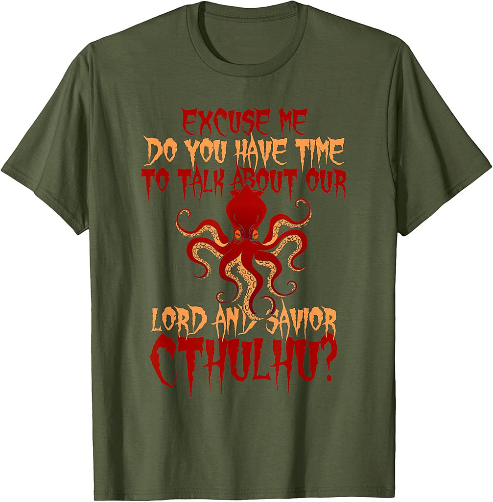 Lord And Savior Cthulhu Octopus wants to Talk Halloween T-Shirt