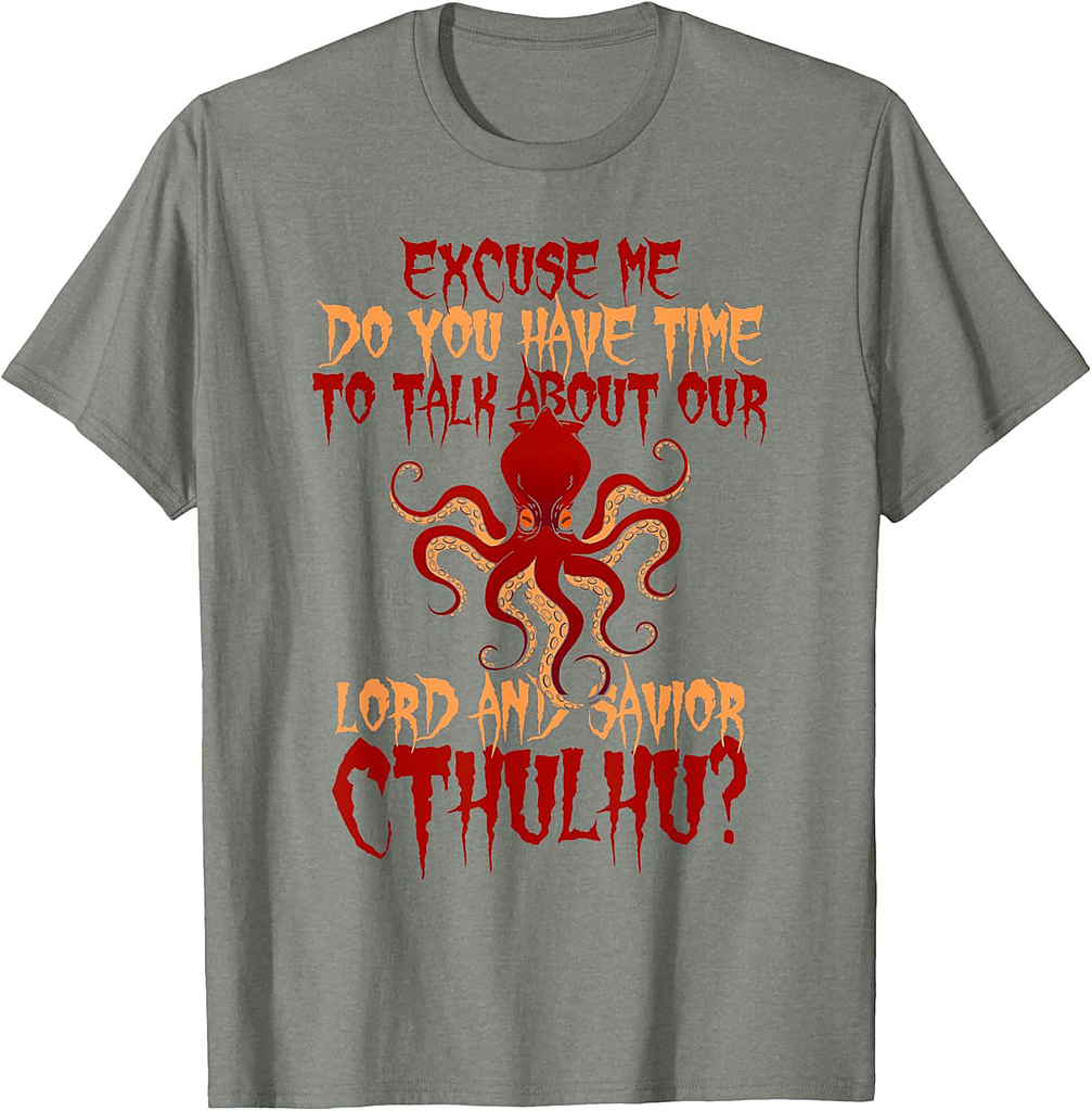 Lord And Savior Cthulhu Octopus wants to Talk Halloween T-Shirt