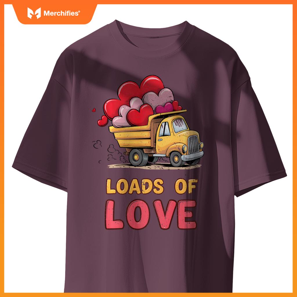Loads Of Love Valentine 2025 Truck Valentine's Excavator T-Shirt