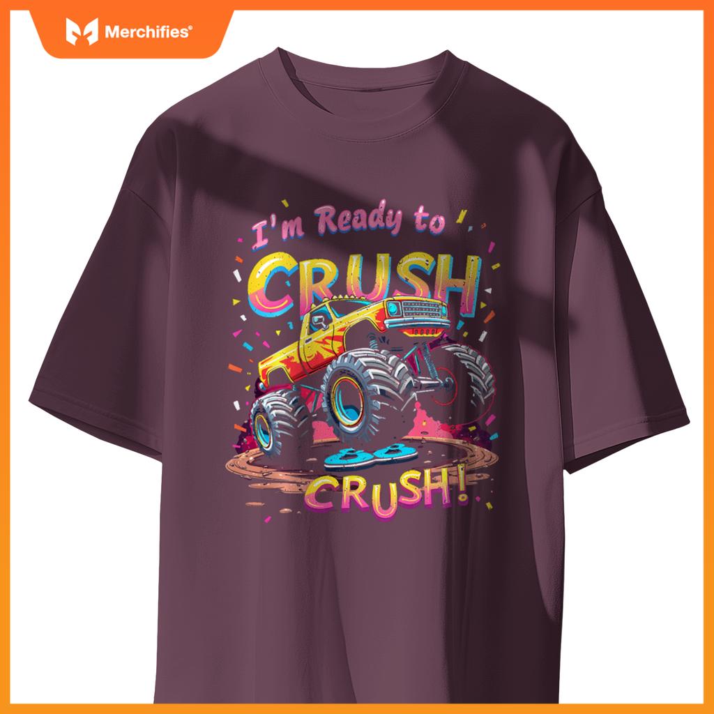 I'm Ready To CRUSH! Monster Truck T-Shirt