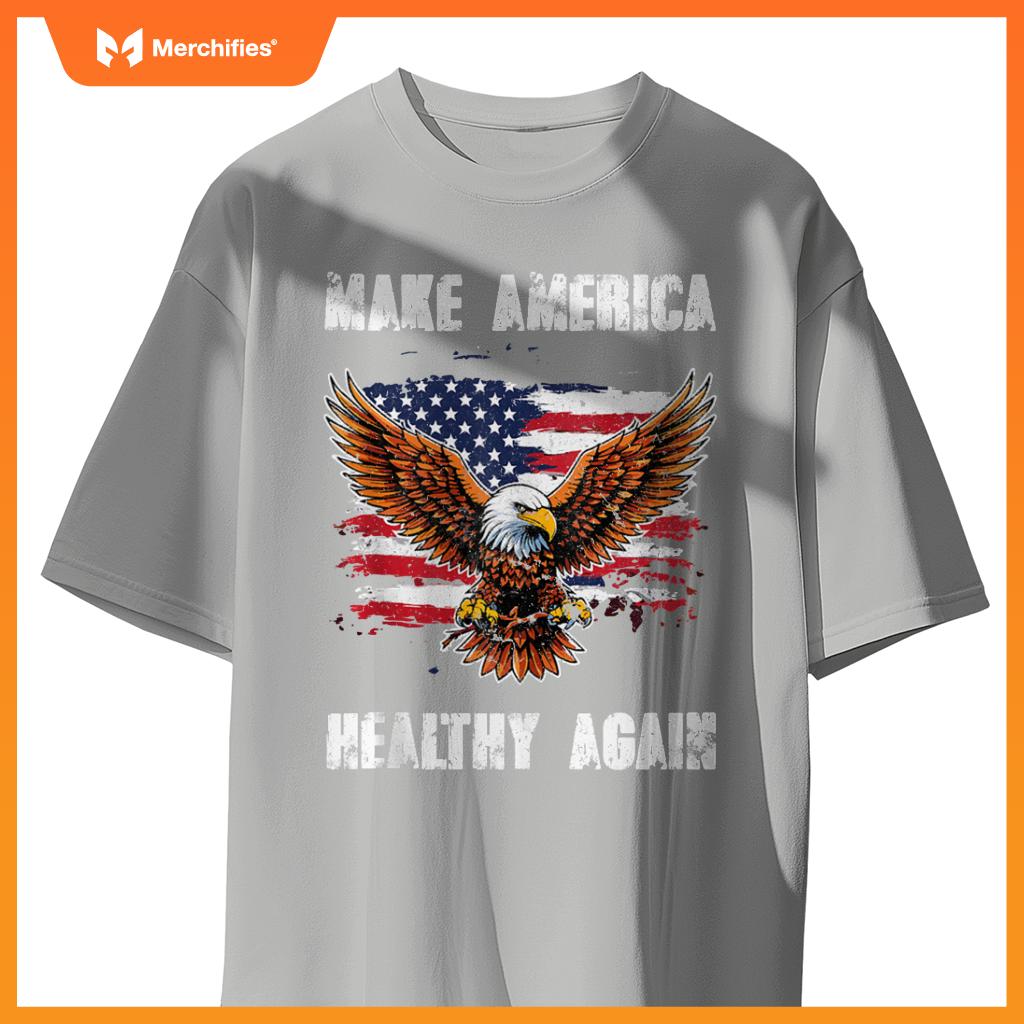 Make America Healthy Again - Patriotic Trump T-Shirt