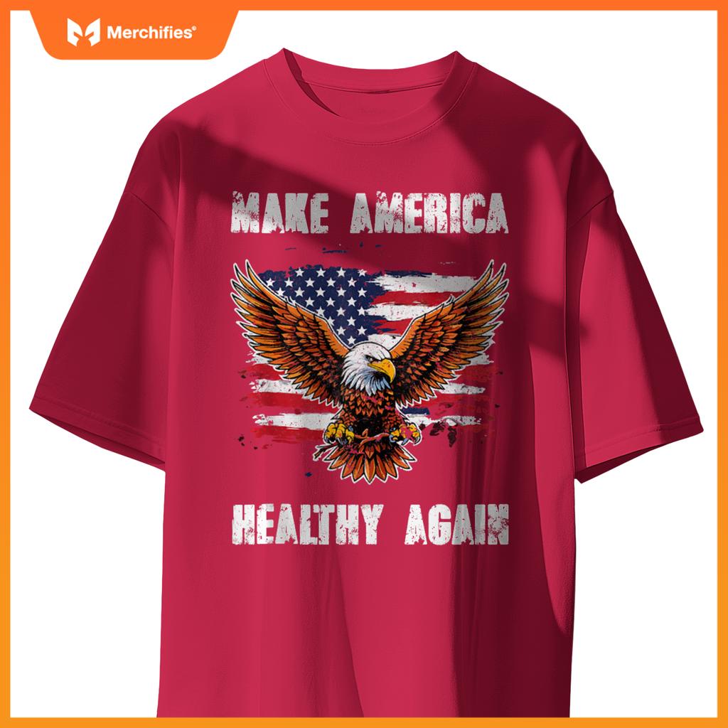 Make America Healthy Again - Patriotic Trump T-Shirt