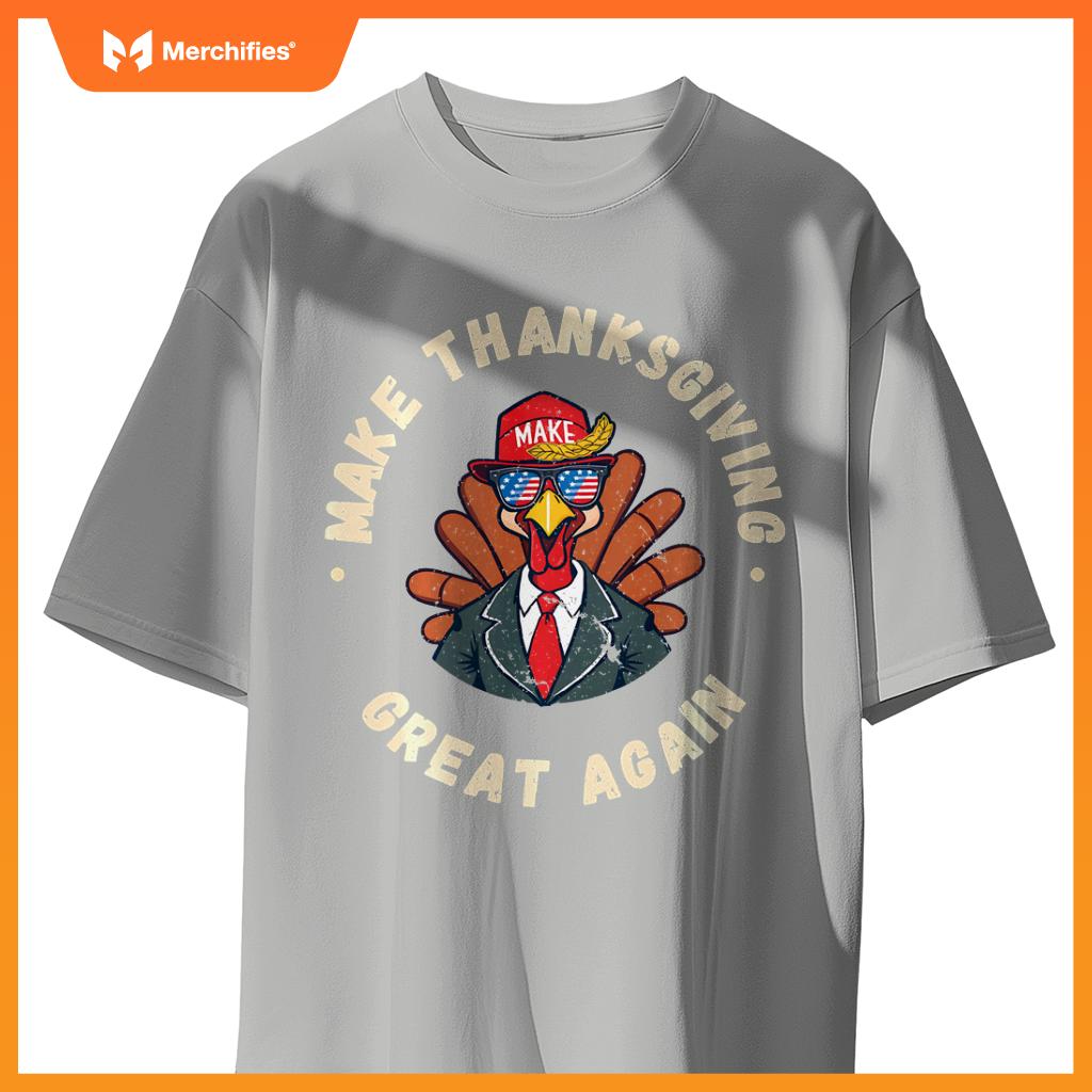 Make Thanksgiving Great Again Funny Patriotic Turke T-Shirt