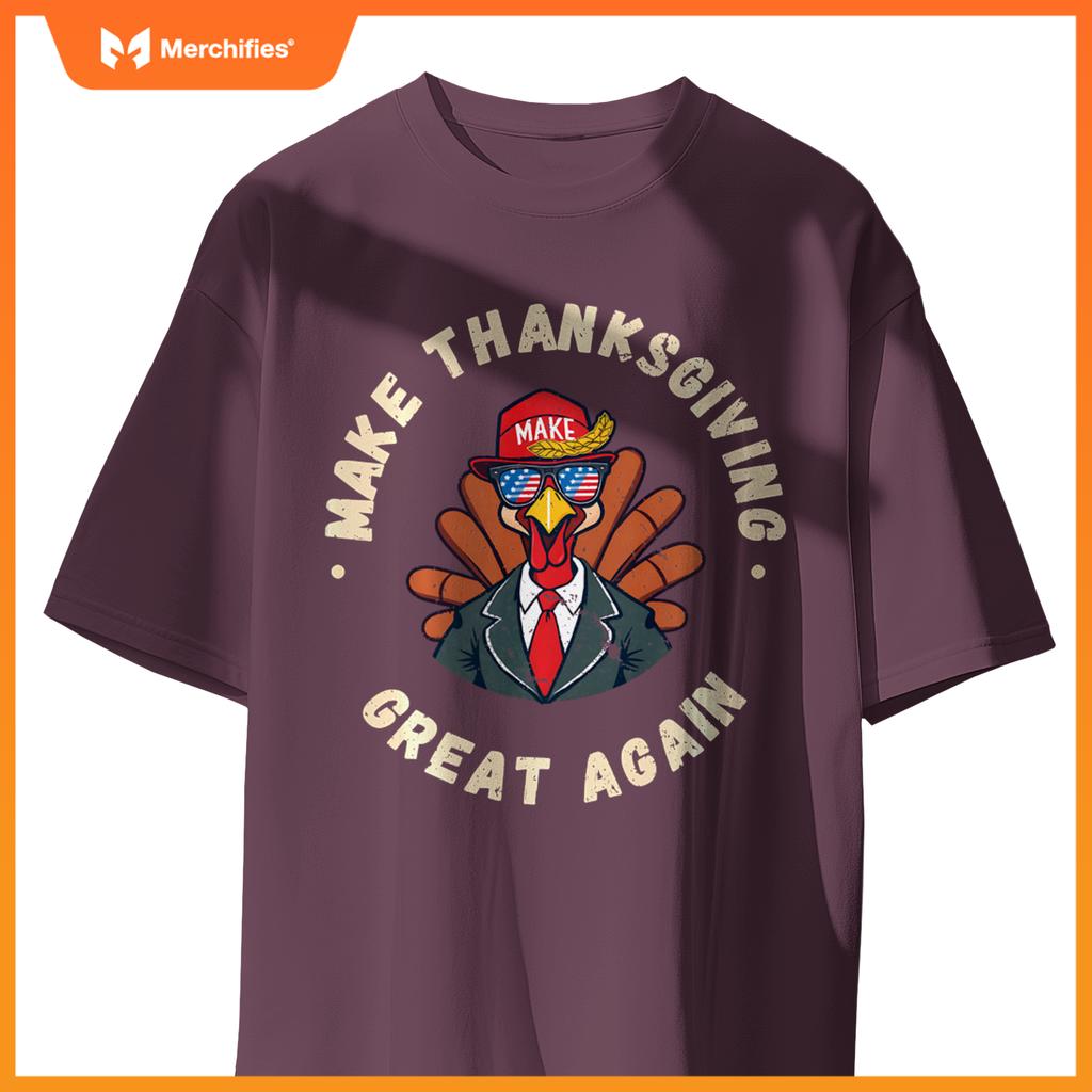 Make Thanksgiving Great Again Funny Patriotic Turke T-Shirt