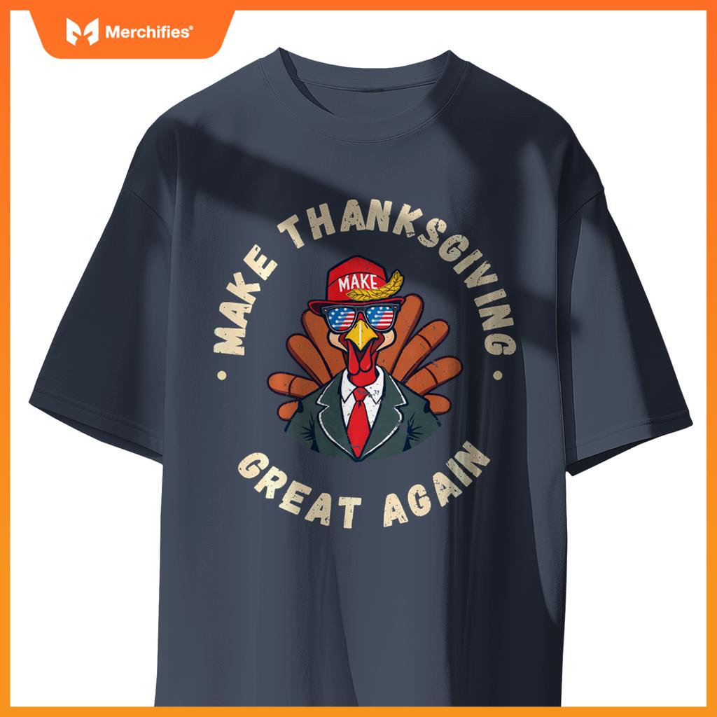 Make Thanksgiving Great Again Funny Patriotic Turke T-Shirt
