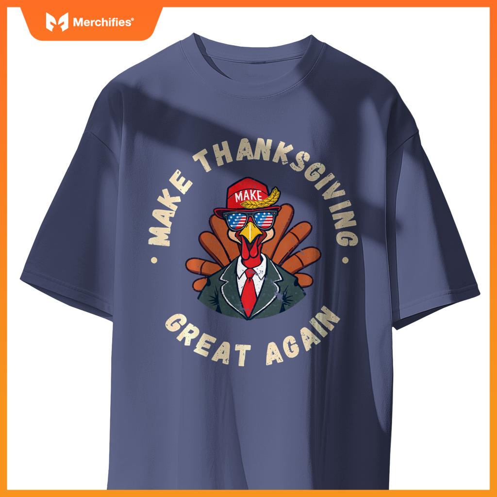 Make Thanksgiving Great Again Funny Patriotic Turke T-Shirt