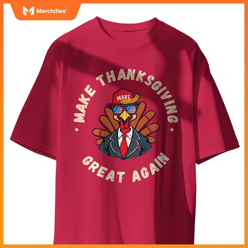 Make Thanksgiving Great Again Funny Patriotic Turke T-Shirt