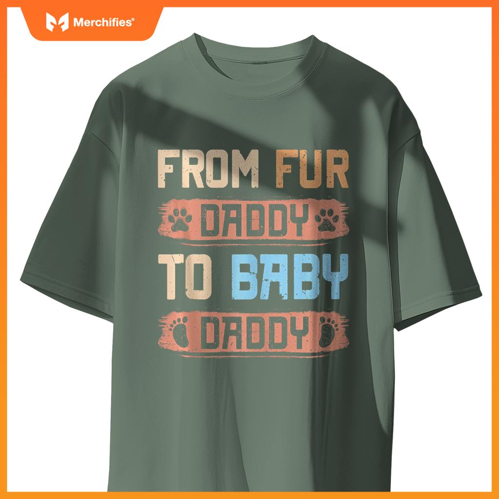 Mens From Fur Daddy To Baby Daddy Funny Dog Dad Pregnancy Announc T-Shirt