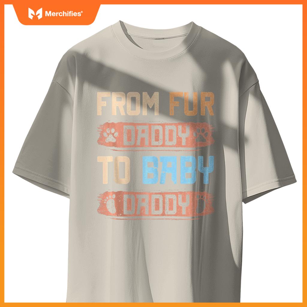 Mens From Fur Daddy To Baby Daddy Funny Dog Dad Pregnancy Announc T-Shirt