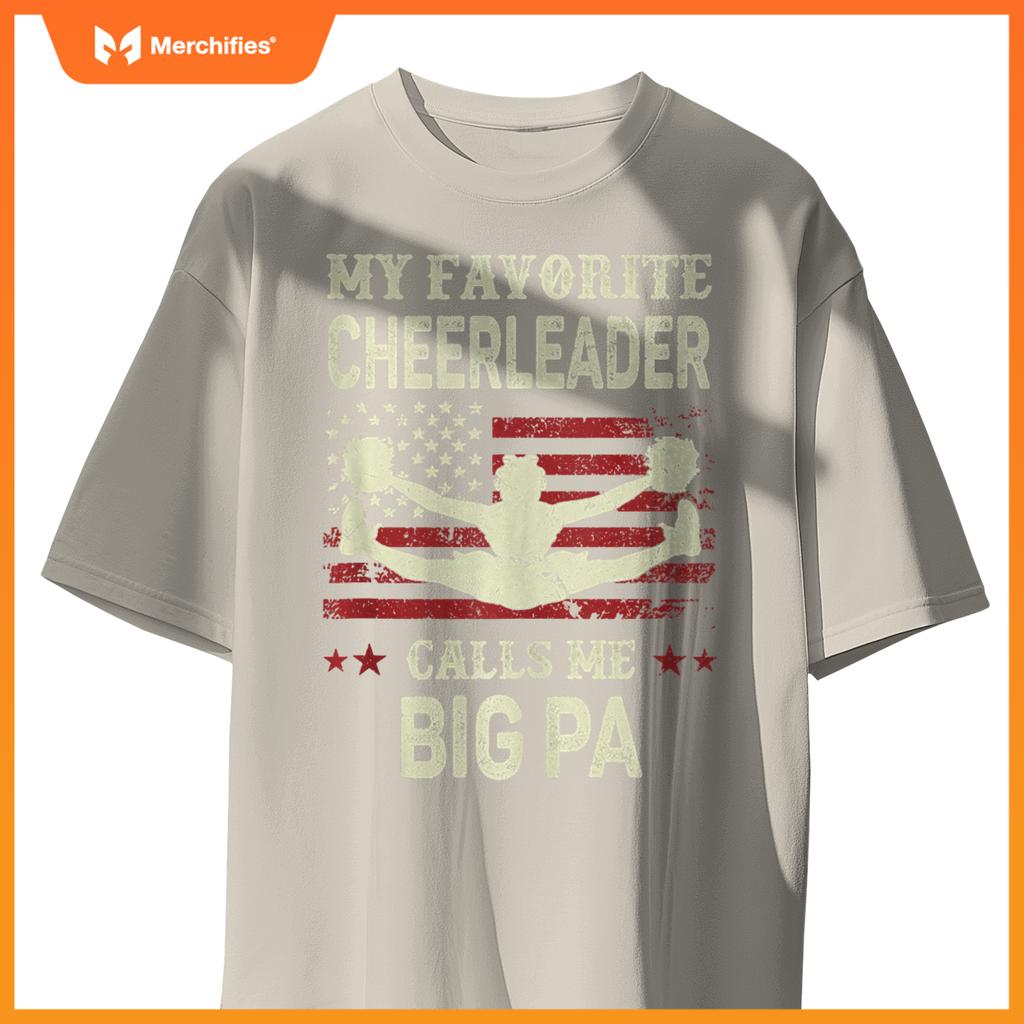 Mens My Favorite Cheerleader Calls Me Big Pa US Flag Patriotic T-Shirt