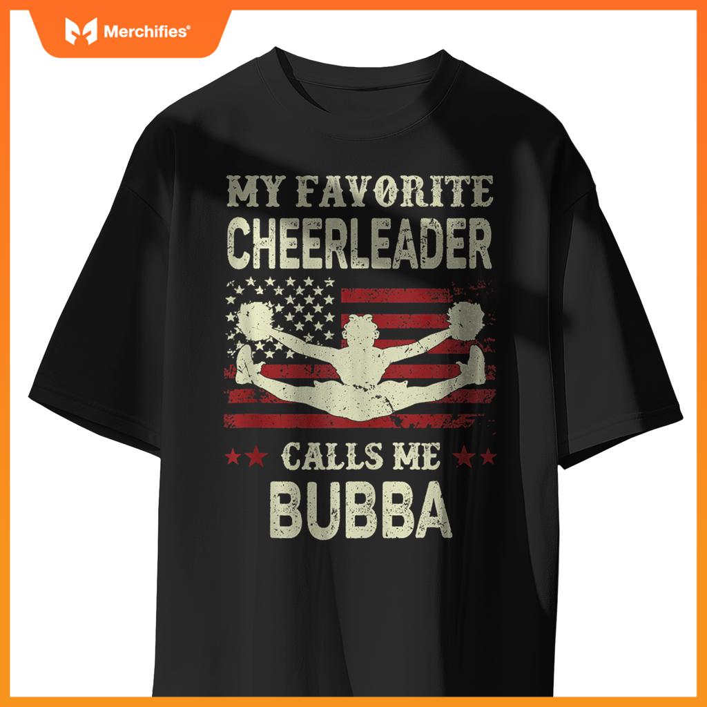 Mens My Favorite Cheerleader Calls Me Bubba US Flag Patriotic T-Shirt