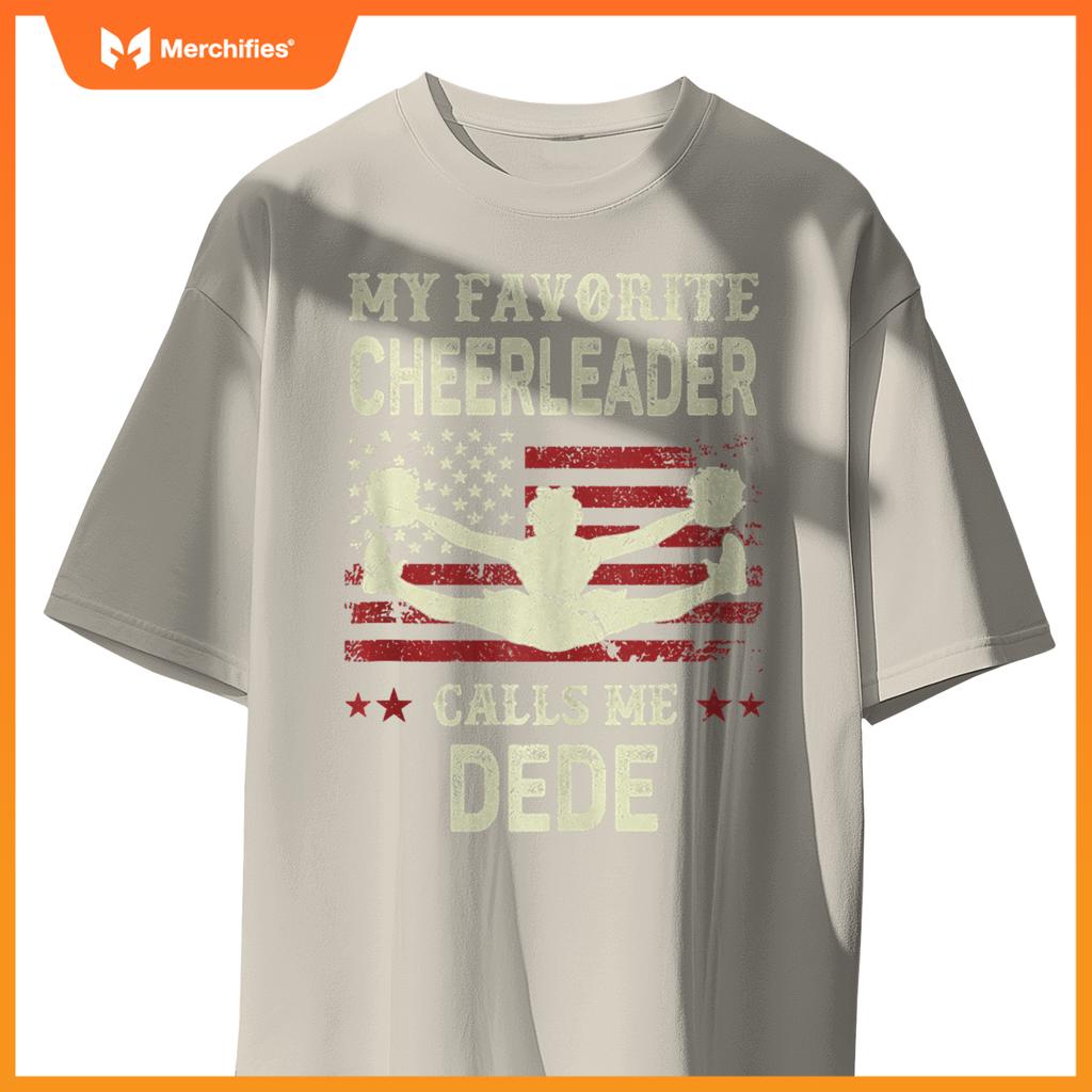 Mens My Favorite Cheerleader Calls Me Dede US Flag Patriotic T-Shirt