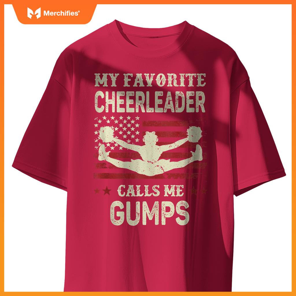 Mens My Favorite Cheerleader Calls Me Gumps US Flag Patriotic T-Shirt