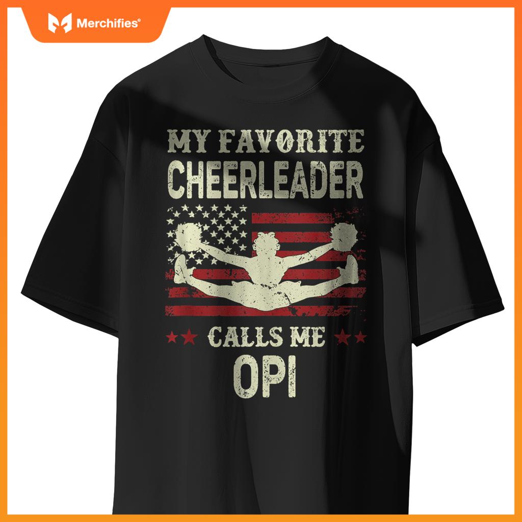Mens My Favorite Cheerleader Calls Me Opi US Flag Patriotic T-Shirt