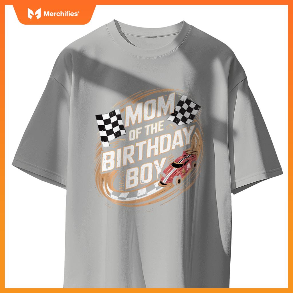 Mom Of The Birthday Boy Race Car Mama Son Toddler Boy Racing T-Shirt