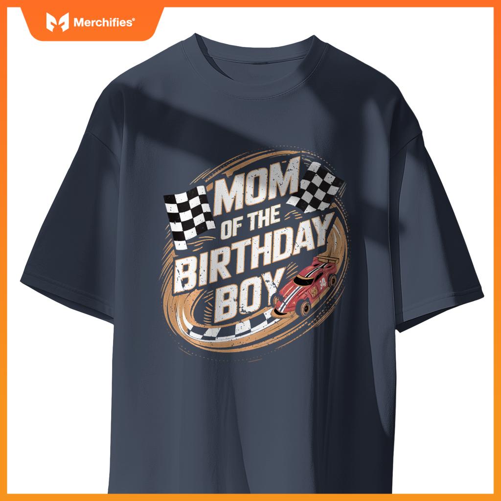Mom Of The Birthday Boy Race Car Mama Son Toddler Boy Racing T-Shirt